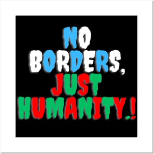 No Borders, Just Humanity. Posters and Art